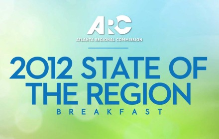 Atlanta Regional Commission State of the Region Breakfast 2012 State of the Region Breakfast